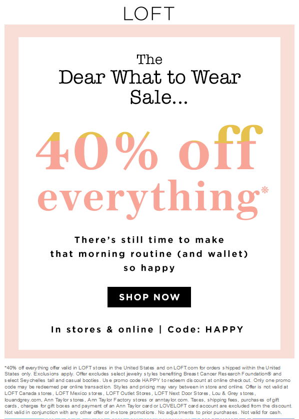 LOFT Coupon April 2024 40% off everything at LOFT, or online via promo code HAPPY