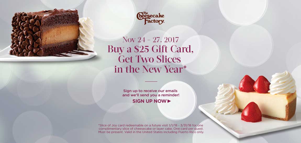 Cheesecake Factory Coupon April 2024 2 free slices with $25 gift card purchase at Cheesecake Factory restaurants