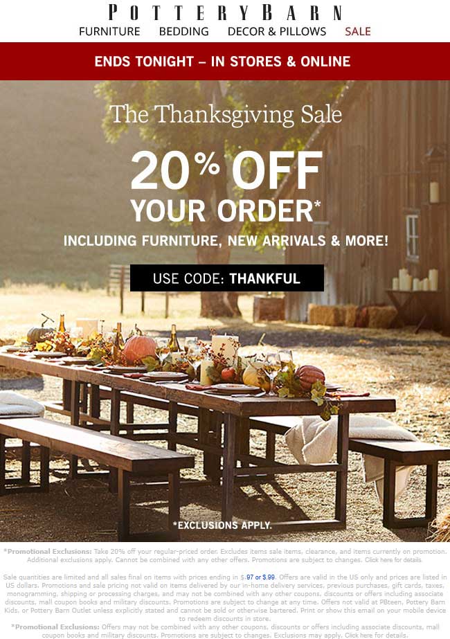 Pottery Barn Coupon April 2024 20% off today at Pottery Barn, or online via promo code THANKFUL