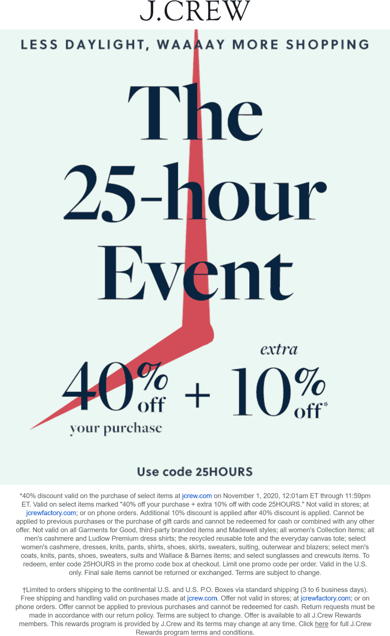 50 off today online at J.Crew via promo code 25HOURS jcrew The