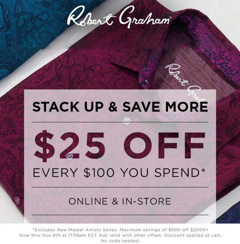 Robert Graham stores Coupon  $25 off every $100 at Robert Graham, ditto online #robertgraham 