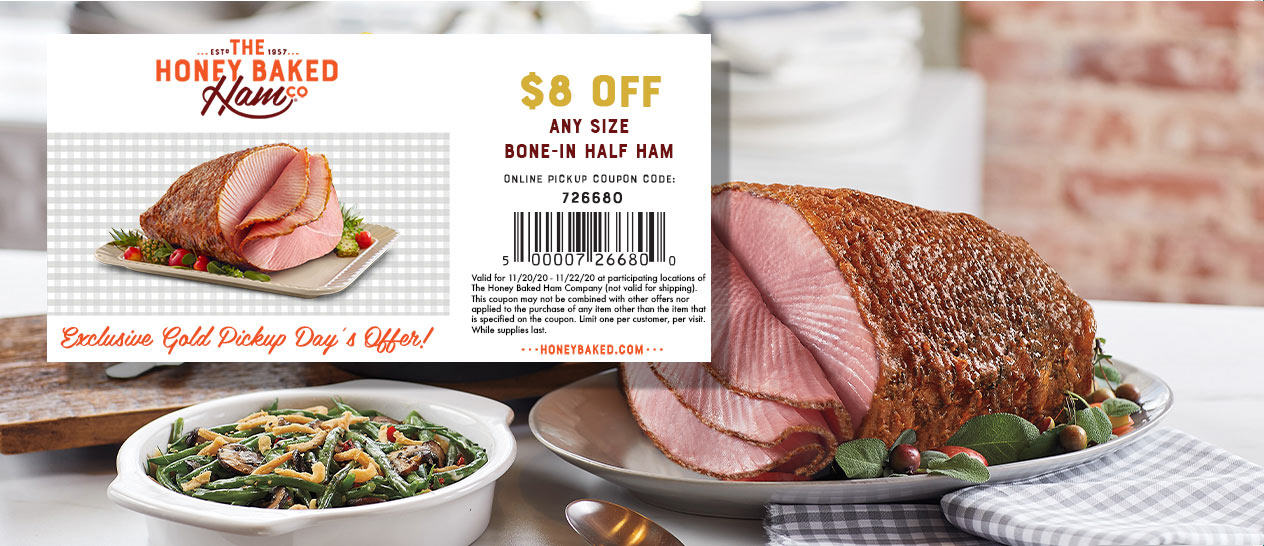 8 off any size half ham at Honeybaked restaurants, or online via promo