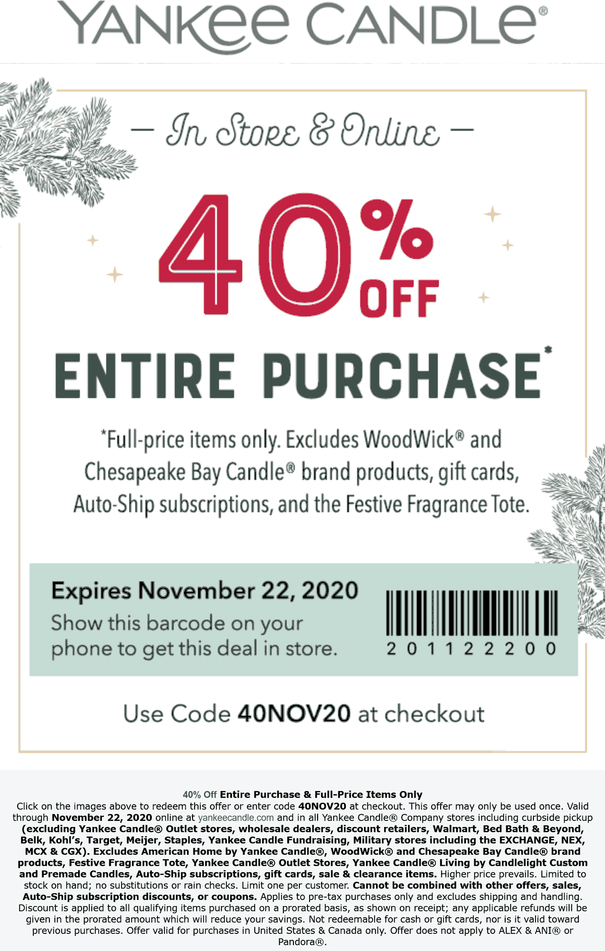 40 off everything at Yankee Candle, or online via promo code 40NOV20 