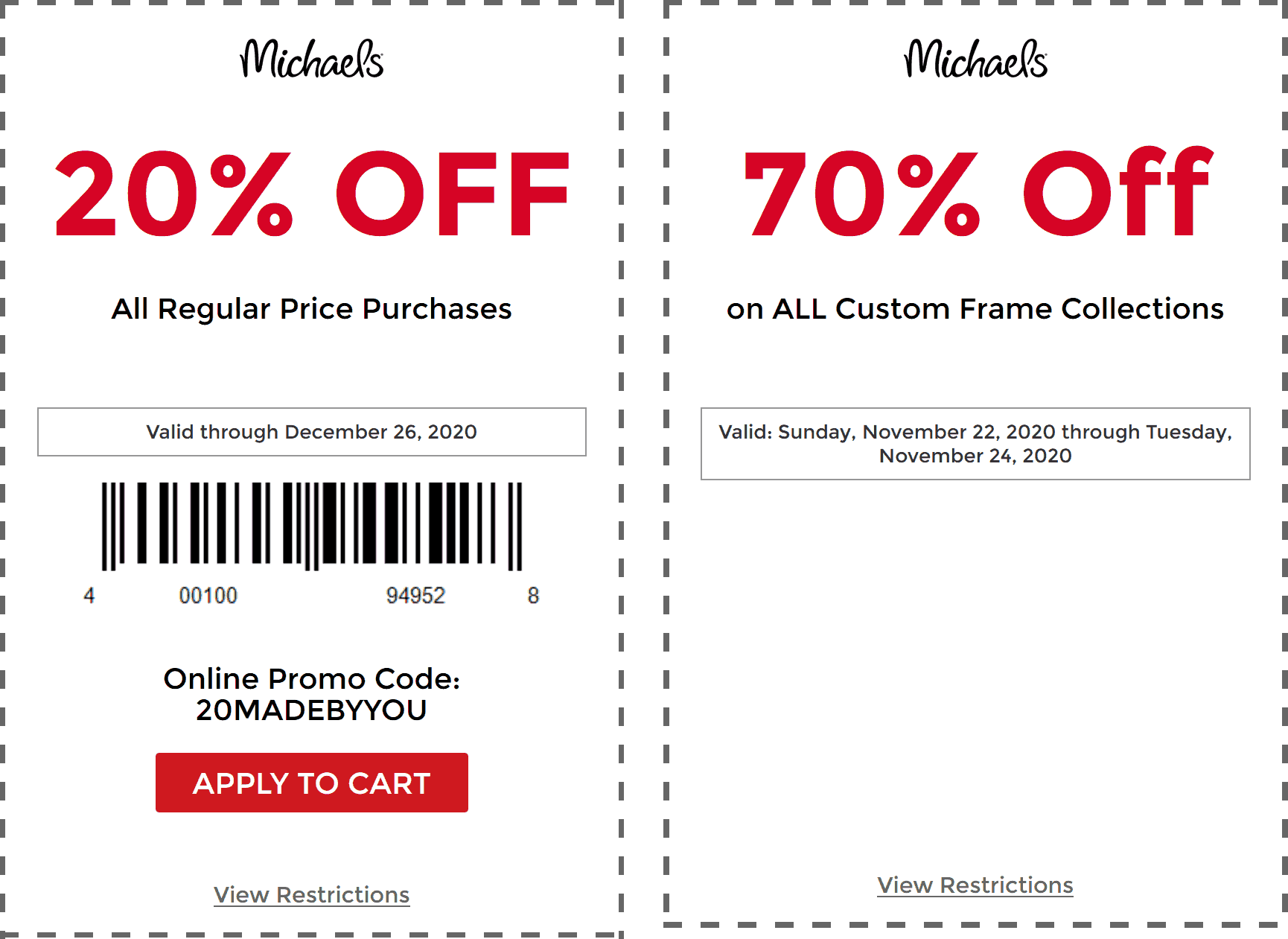 20 off at Michaels, or online via promo code 20MADEBYYOU michaels