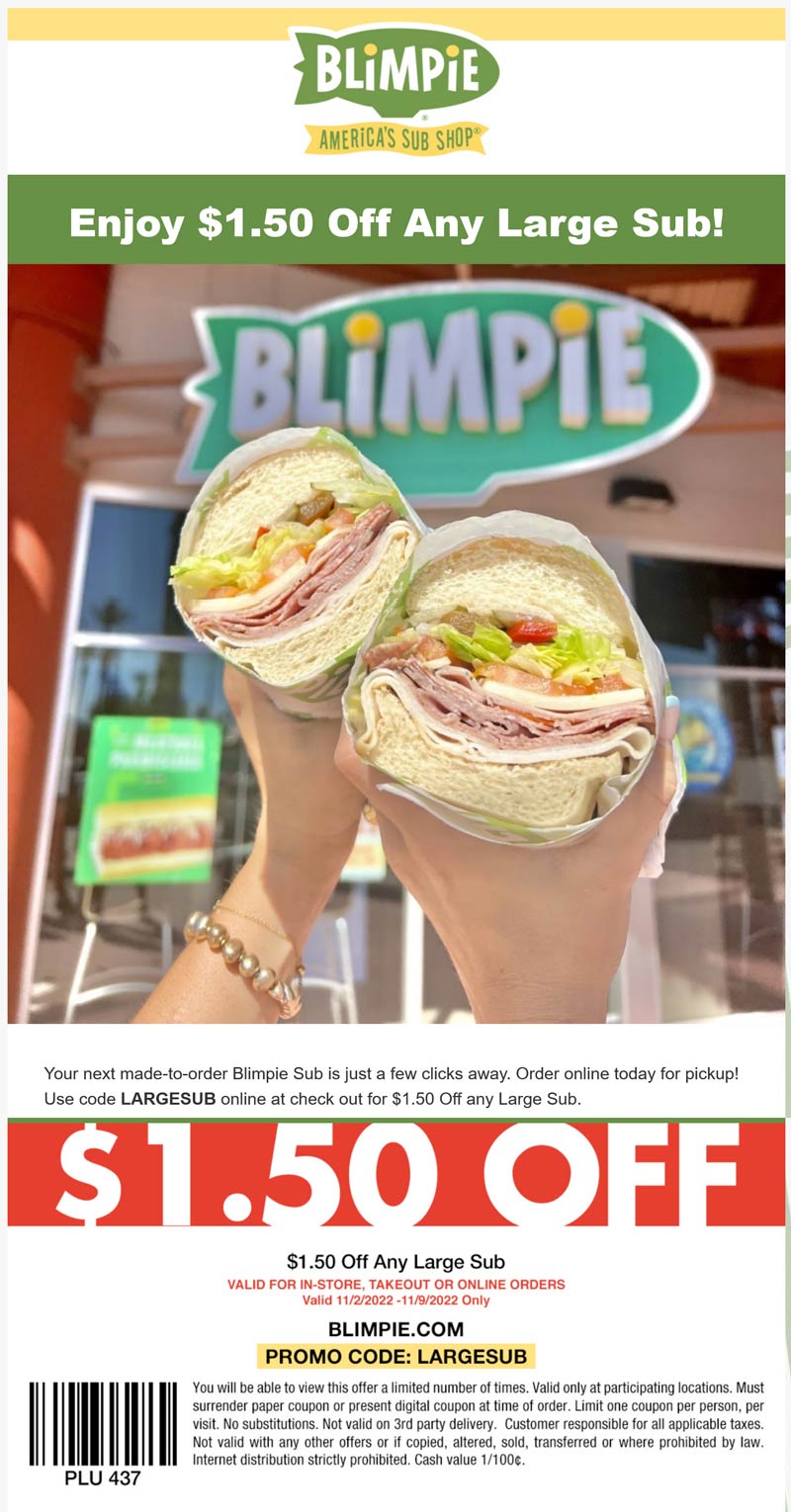 Blimpie restaurants Coupon  $1.50 off your large sub sandwich at Blimpie, or online via promo code LARGESUB #blimpie 
