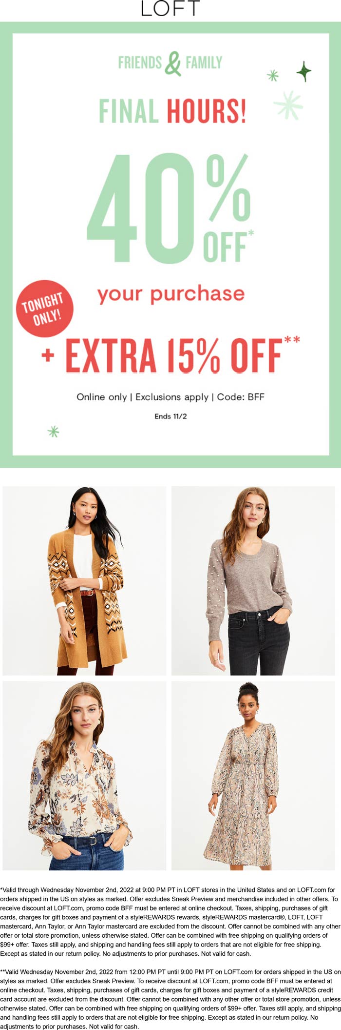 LOFT stores Coupon  40% off today at LOFT, or online via promo code BFF #loft 