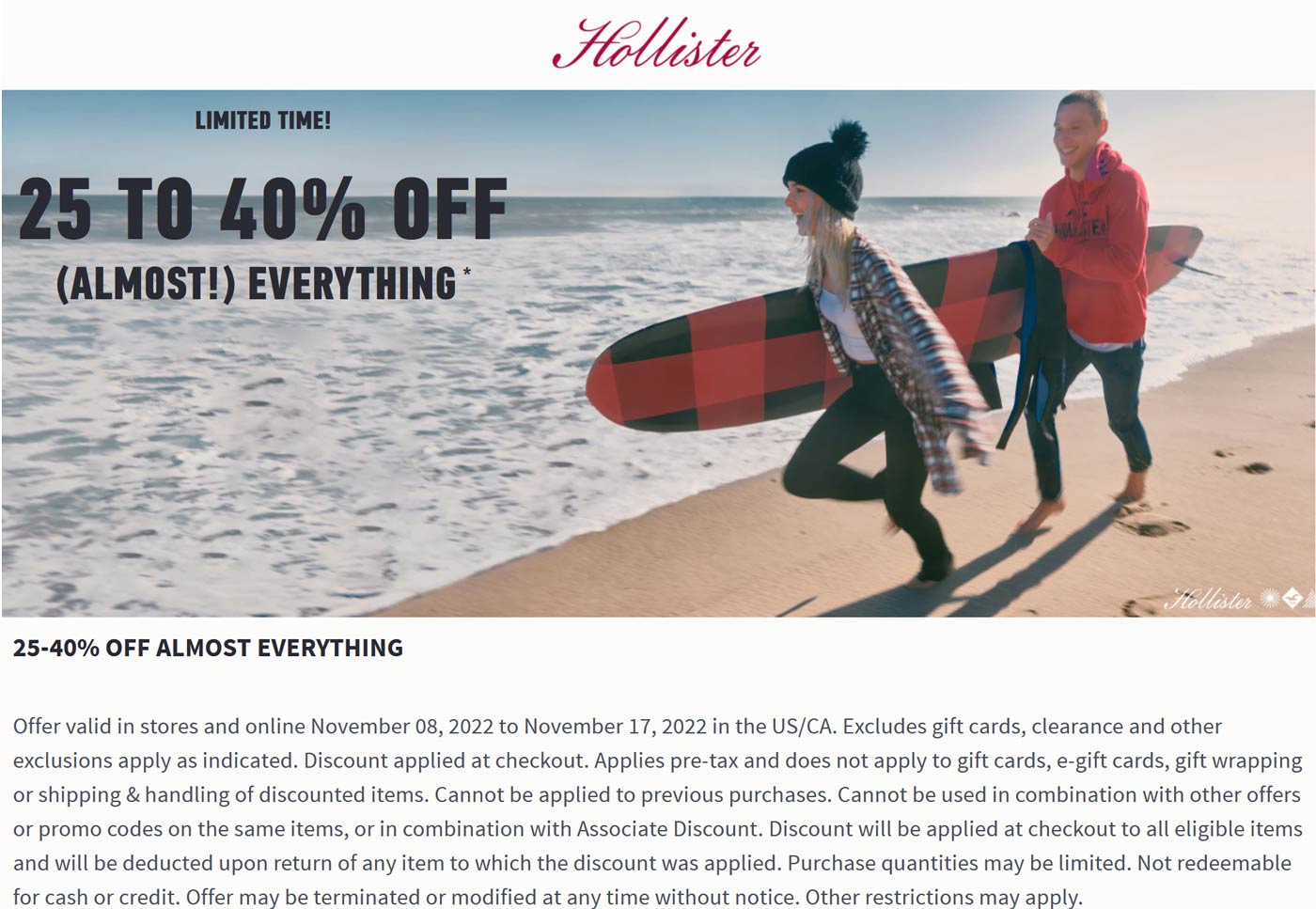 Hollister stores Coupon  25-40% off at Hollister, ditto online #hollister 