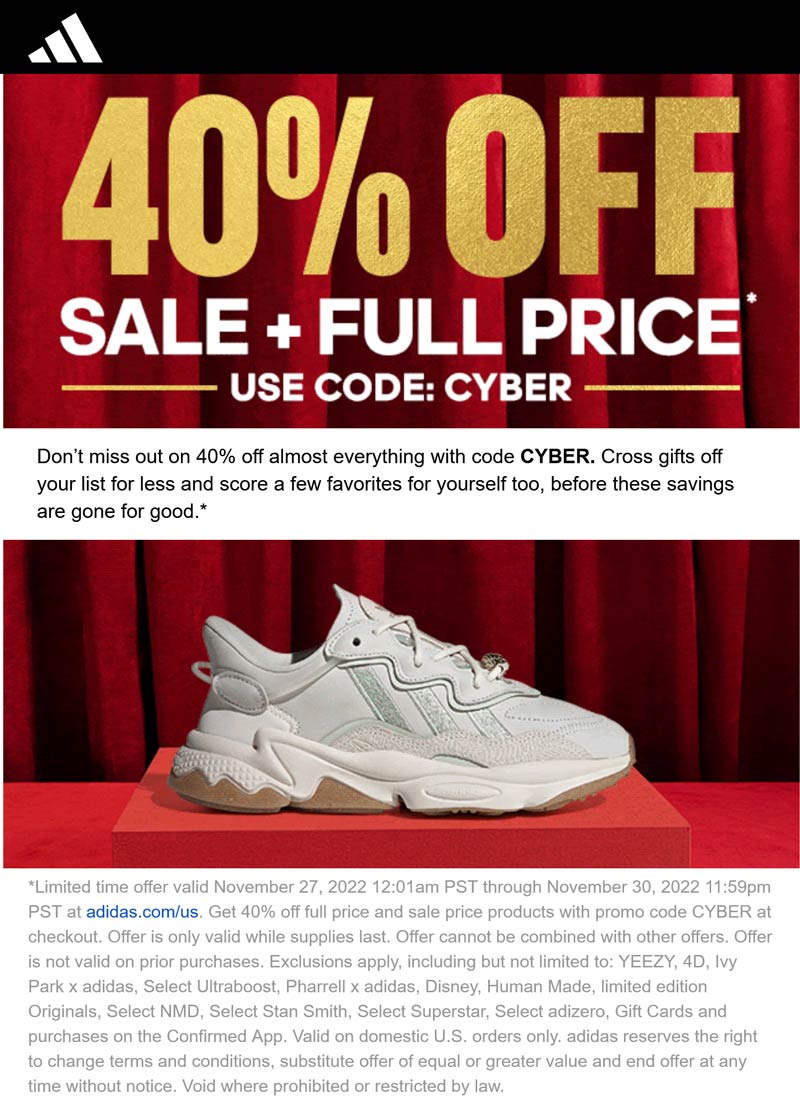 Adidas stores Coupon  40% off today at Adidas via promo code CYBER #adidas 