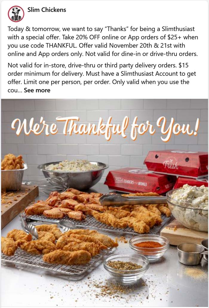 Slim Chickens restaurants Coupon  20% off $25+ online today at Slim Chickens restaurants via promo code THANKFUL #slimchickens 
