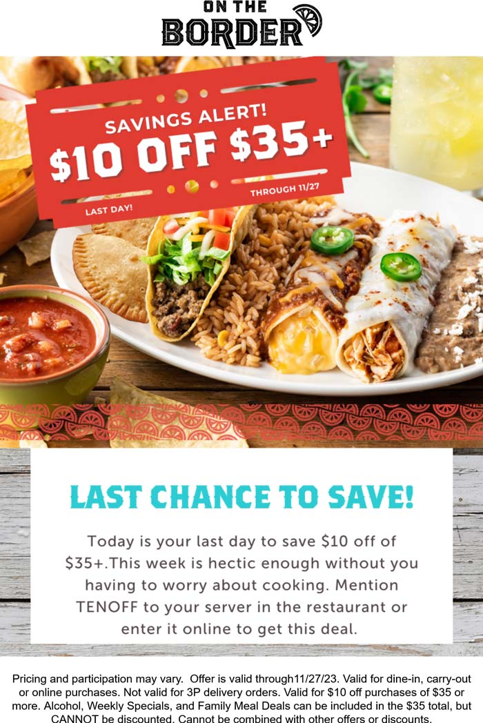 $10 off $35 today at On The Border restaurants #ontheborder