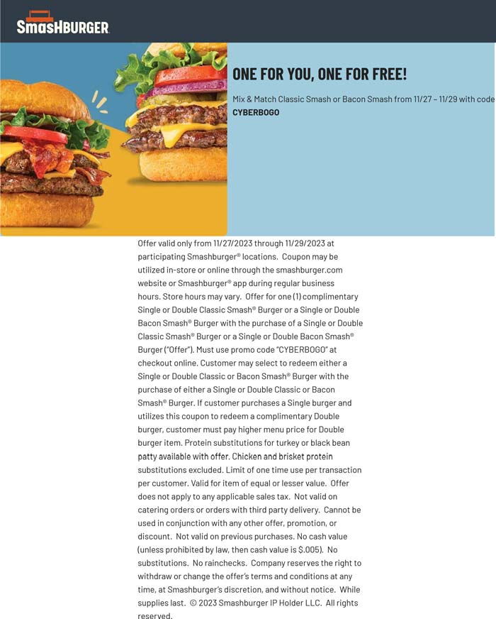 Second cheeseburger free at Smashburger via promo code CYBERBOGO #smashburger