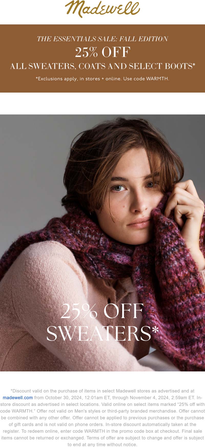 Madewell stores Coupon  25% off sweaters coats & boots at Madewell, or online via promo code WARMTH #madewell 