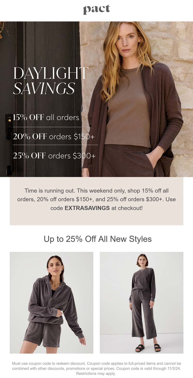 p a c t ® stores Coupon  15-25% off everything at p a c t ® via promo code EXTRASAVINGS #pact 