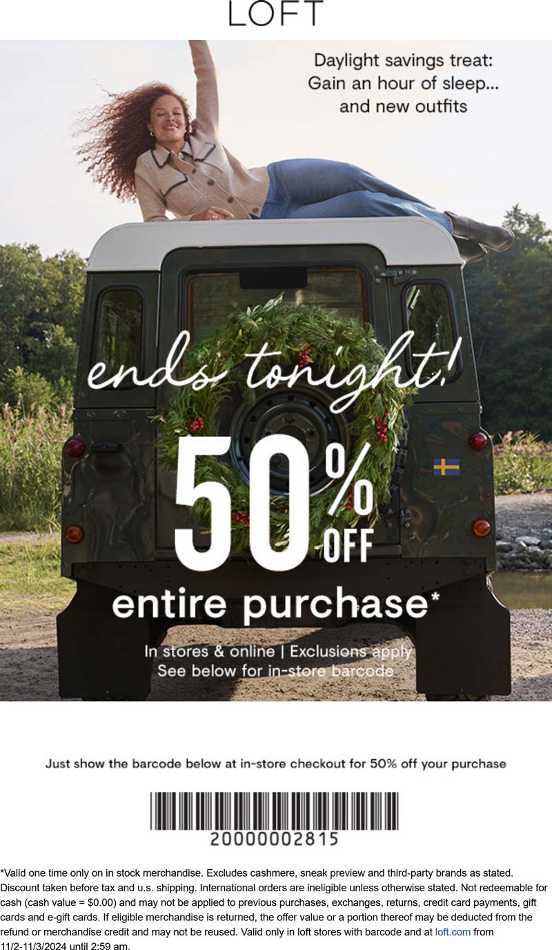 LOFT stores Coupon  50% off everything today at LOFT, ditto online #loft 