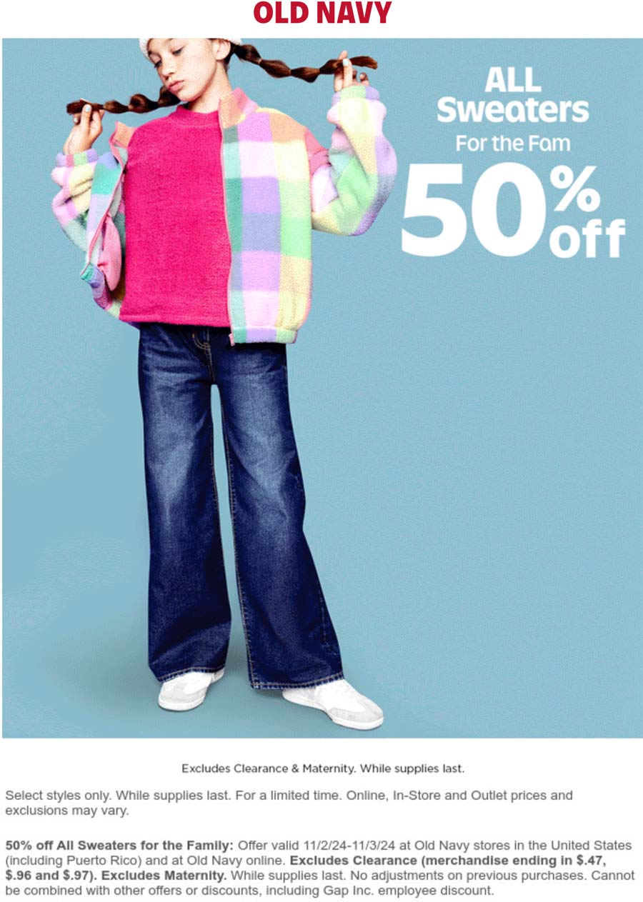 Old Navy stores Coupon  50% off all sweaters today at Old Navy, ditto online #oldnavy 