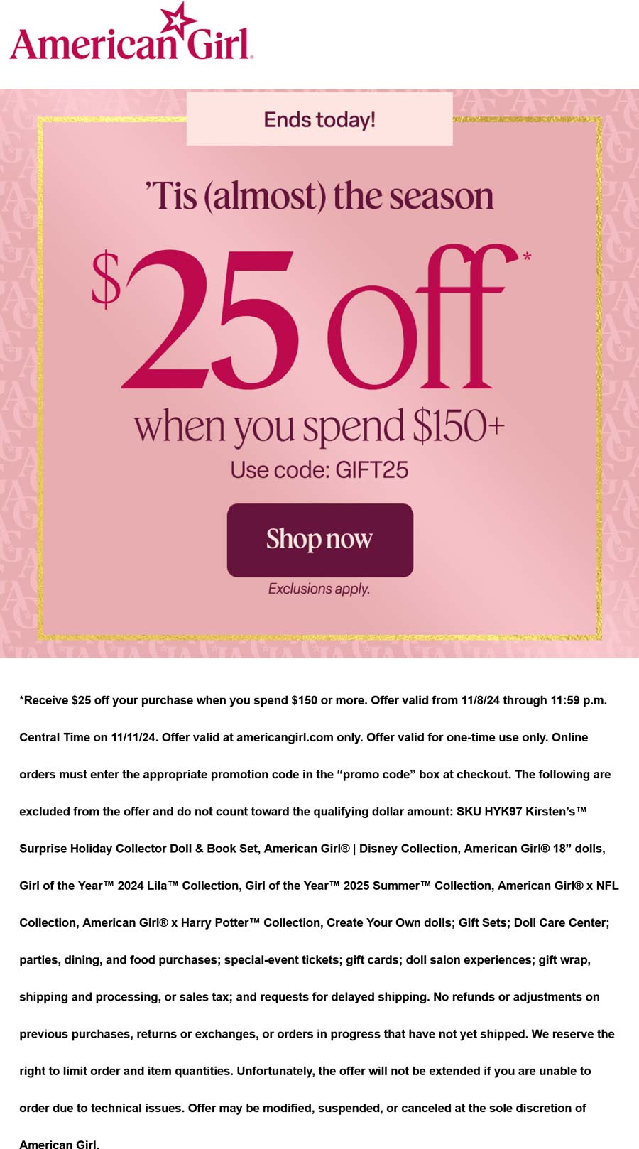 25 off 150 online today at American Girl via promo code GIFT25 americangirl The Coupons App