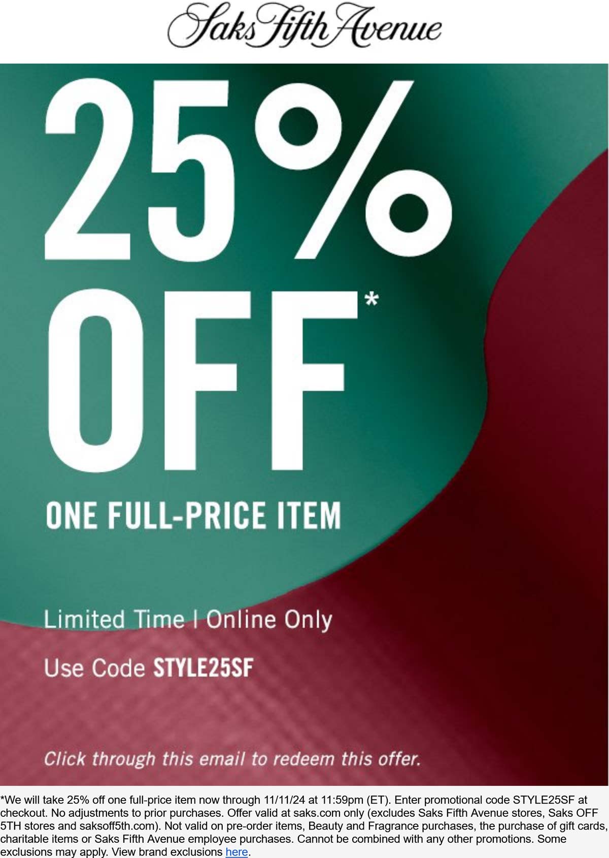 Saks Fifth Avenue stores Coupon  25% off a single item today at Saks Fifth Avenue via promo code STYLE25SF #saksfifthavenue 