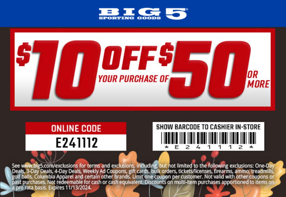 Big 5 stores Coupon  $10 off $50 at Big 5 sporting goods, or online via promo code E241112 #big5 