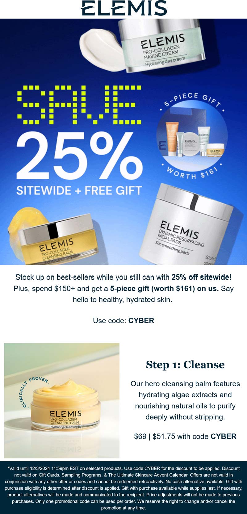 ELEMIS stores Coupon  25% off everything + free 5pc on $150 at ELEMIS via promo code CYBER #elemis 