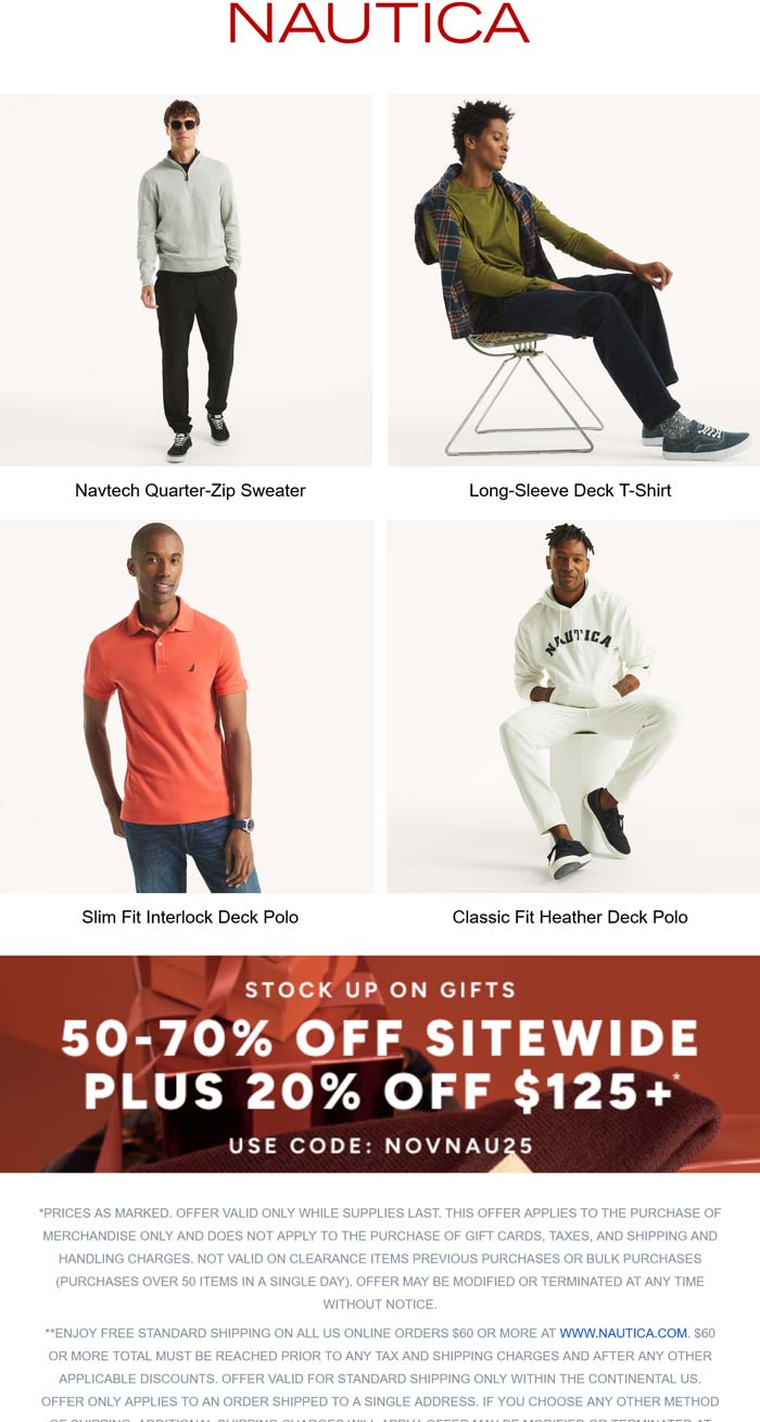 Nautica 50-70% off everything online + 20% off $125 at Nautica via promo code NOVNAU25 #nautica Nautica stores Coupon 50-70% off everything online + 20% off $125 at Nautica via promo code NOVNAU25 #nautica