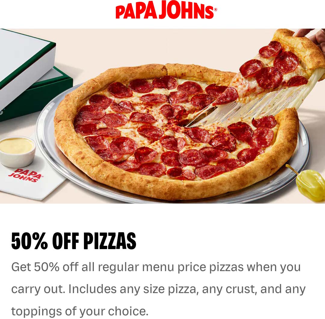 Papa Johns 50% off carryout pizzas at Papa Johns #papajohns Papa Johns restaurants Coupon 50% off carryout pizzas at Papa Johns #papajohns