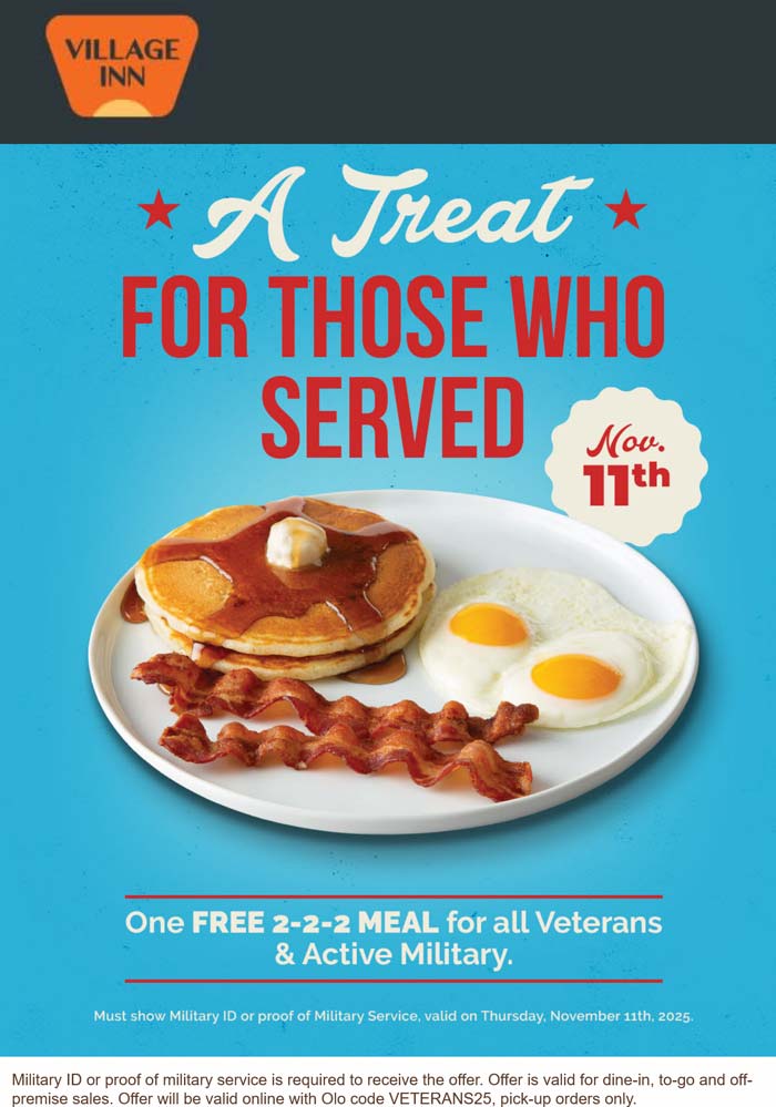 Village Inn Free breakfast meal for veterans & active at Village Inn, or online via promo code VETERANS25 #villageinn Village Inn restaurants Coupon Free breakfast meal for veterans & active at Village Inn, or online via promo code VETERANS25 #villageinn