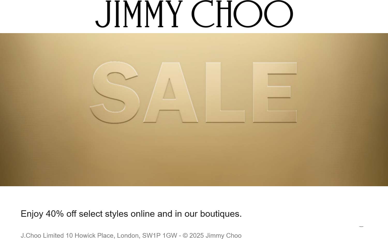 Jimmy Choo stores Coupon  40% off at Jimmy Choo, ditto online #jimmychoo 
