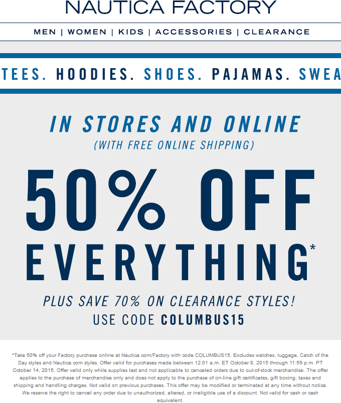 Nautica Factory Coupon April 2024 50% off everything, 70% off clearance at Nautica Factory, or online via promo code COLUMBUS15