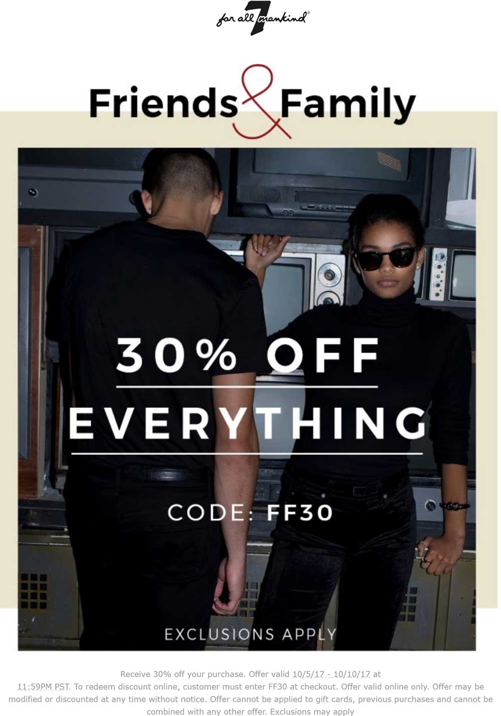 7 for all Mankind Coupon April 2024 30% off everything online at 7 for all Mankind via promo code FF30