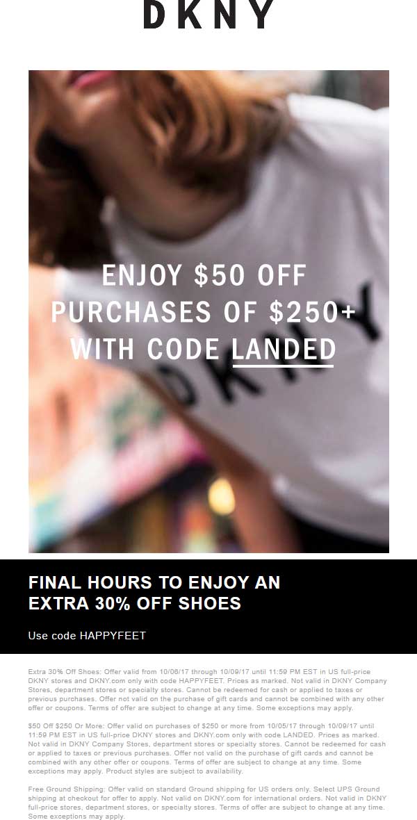 DKNY Coupon April 2024 $50 off $250 & more today at DKNY, or online via promo code LANDED