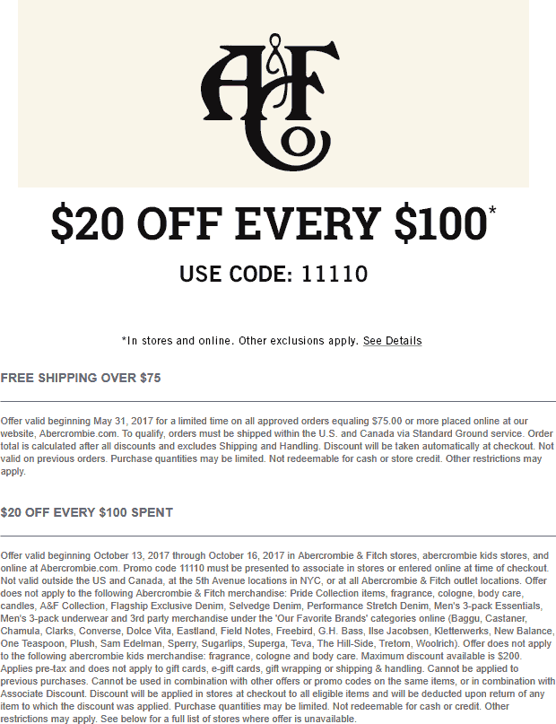 Abercrombie & Fitch Coupon April 2024 $20 off every $100 today at Abercrombie & Fitch, or online via promo code 11110