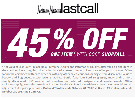 Last Call Coupon April 2024 45% off a single item at Neiman Marcus Last Call, or online via promo code SHOPFALL