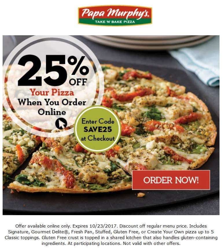 Papa Murphys Coupon April 2024 25% off pizza online today at Papa Murphys via promo code SAVE25