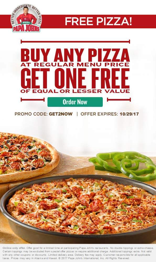 Papa Johns Coupon March 2024 Second pizza free at Papa Johns via promo code GET2NOW