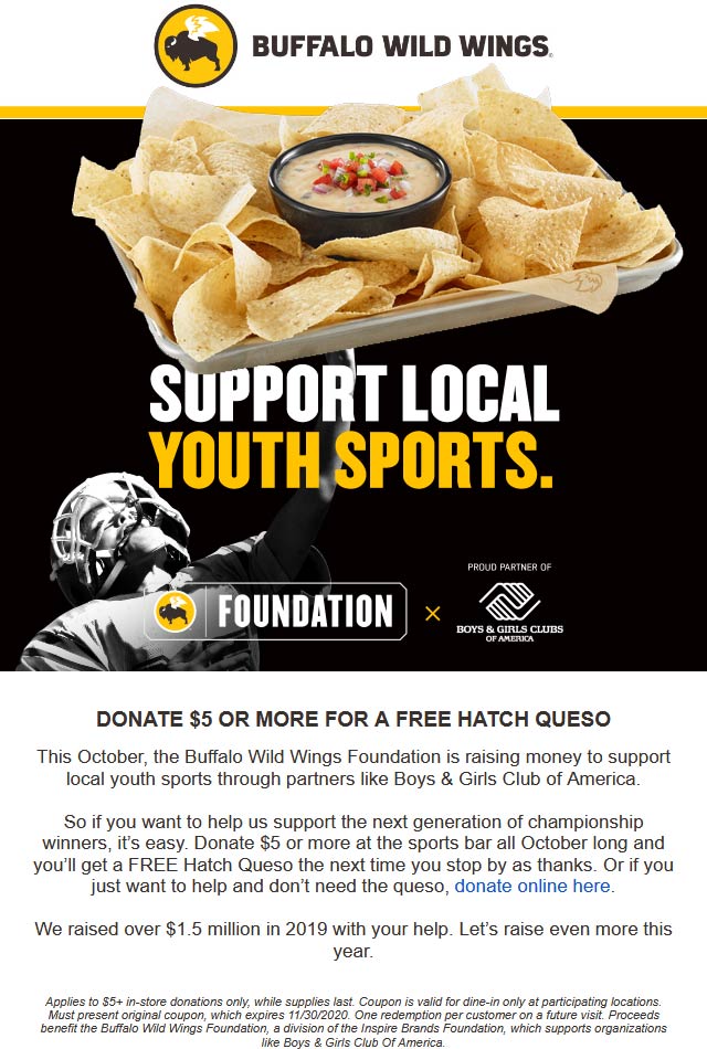 5 donation = free hatch queso appetizer at Buffalo Wild Wings 