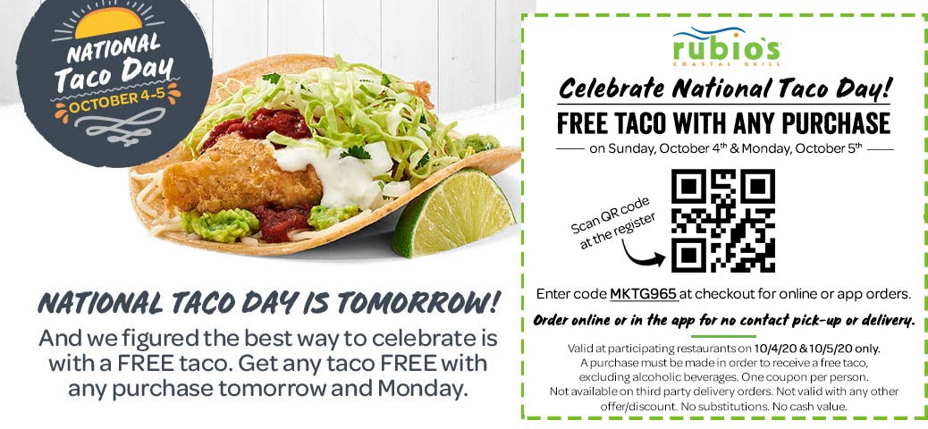 Rubios restaurants Coupon  Free taco with your order at Rubios coastal grill, or online via promo code MKTG965#rubios 