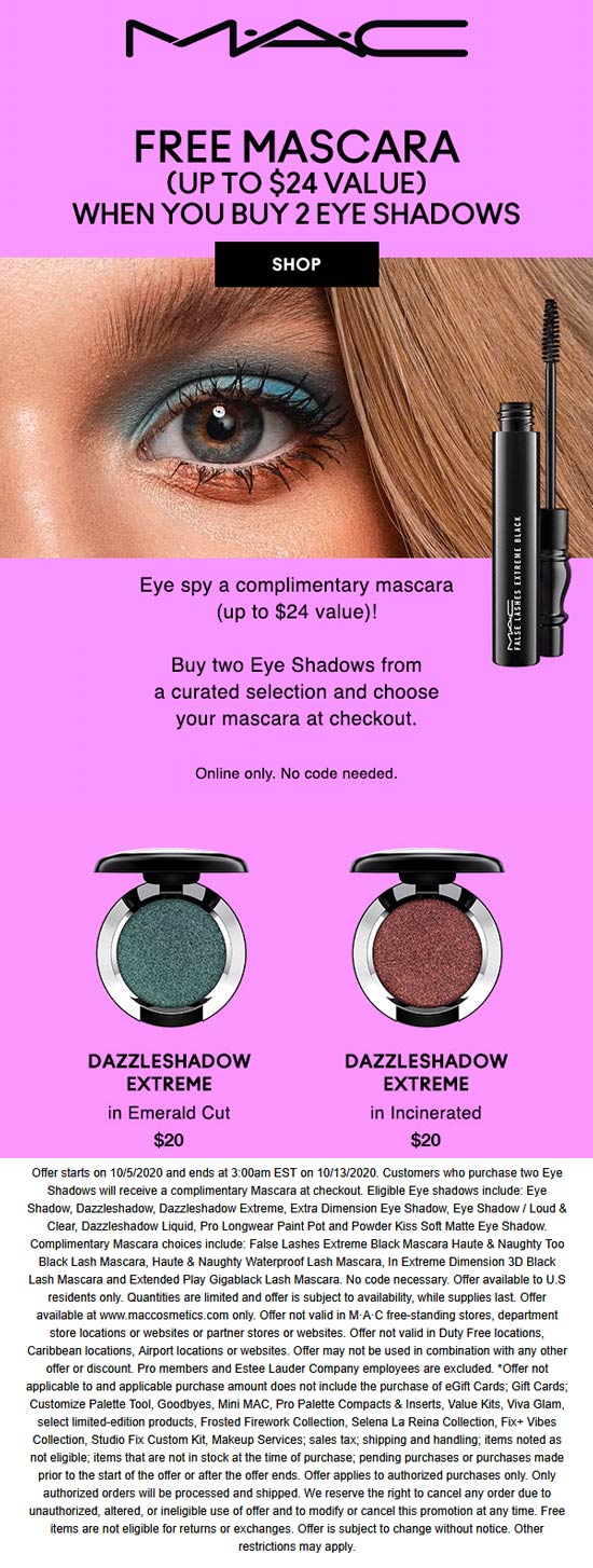 MAC stores Coupon  Free $24 mascara with your eye shadows at MAC cosmetics #mac 