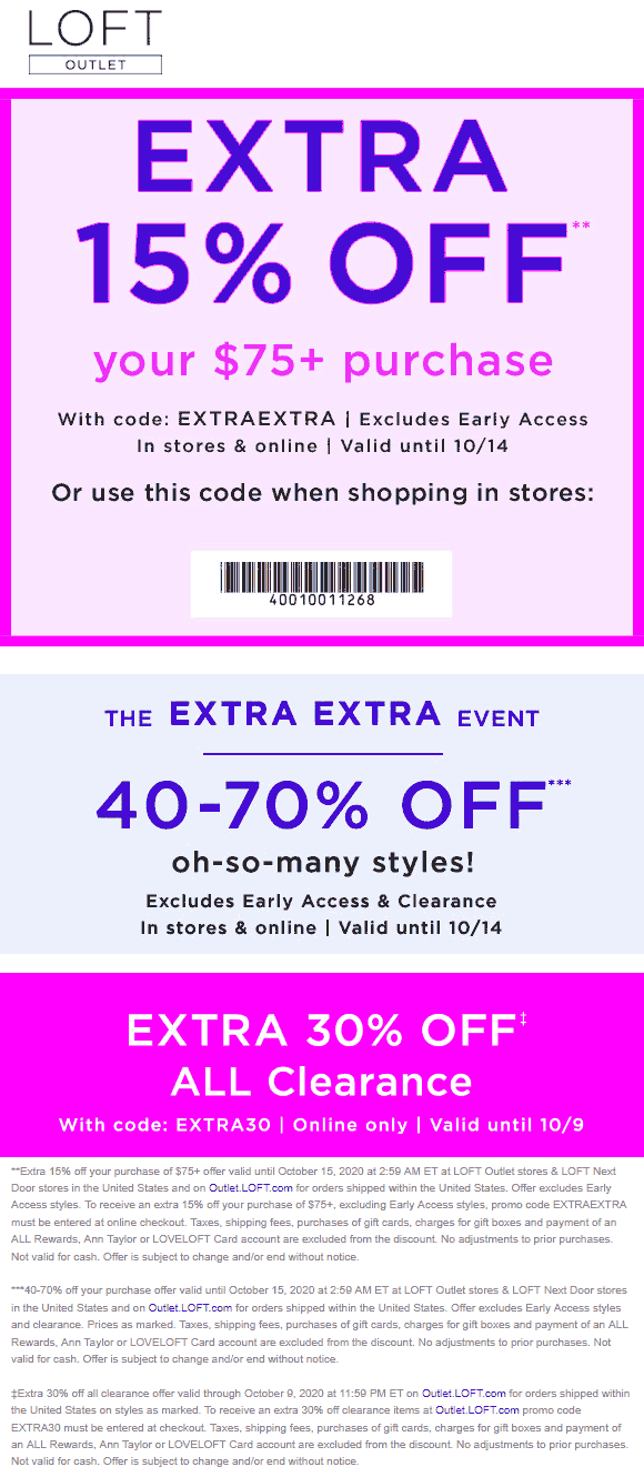 LOFT Outlet stores Coupon  Extra 15% off $75 at LOFT Outlet, or online via promo code EXTRAEXTRA #loftoutlet 