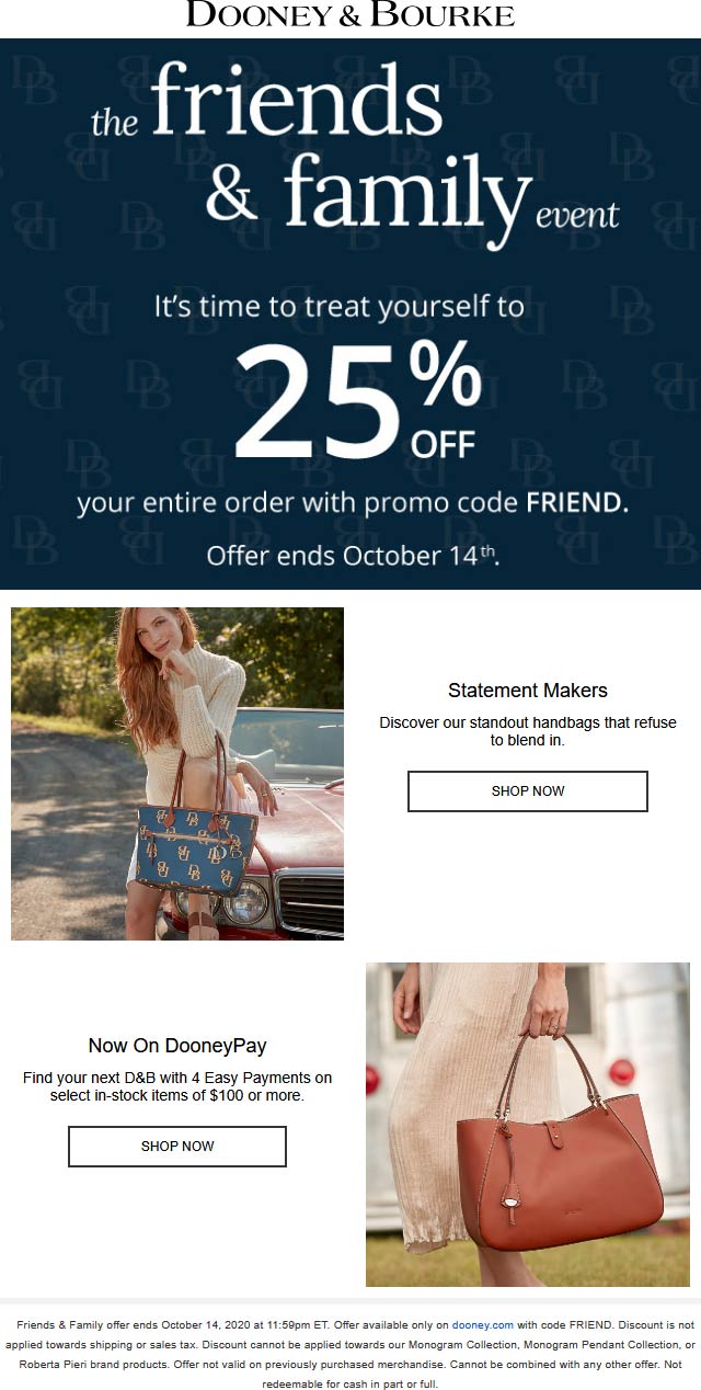 25 off at Dooney & Bourke via promo code FRIEND dooneybourke The