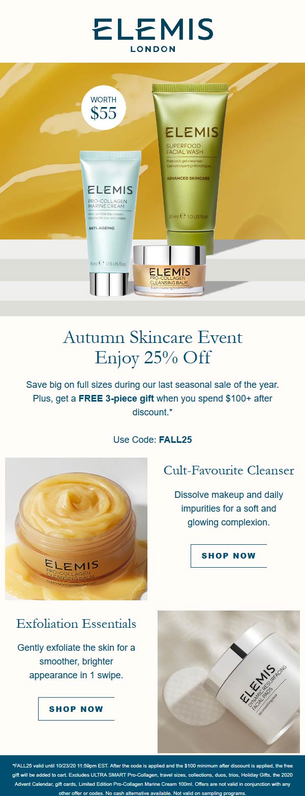 Elemis stores Coupon  25% off + free 3pc on $100 at Elemis cosmetics via promo code FALL25 #elemis 
