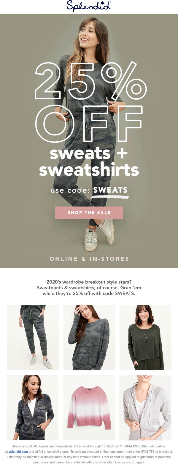 Splendid stores Coupon  25% off sweats & sweatshirts at Splendid, or online via promo code SWEATS #splendid 