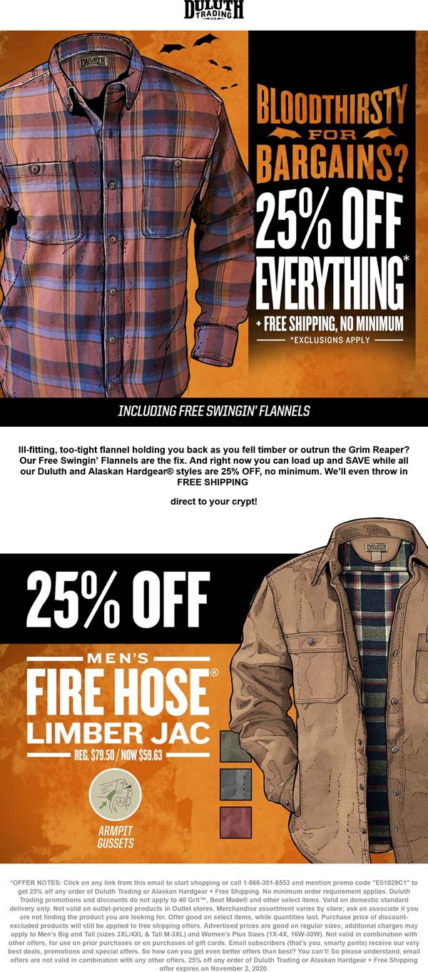 25 off everything at Duluth Trading Co, or online + free shipping via