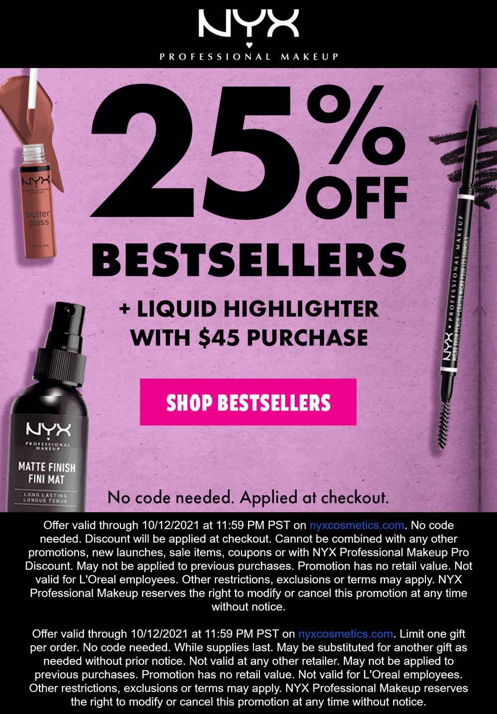 NYX stores Coupon  25% off bestsellers & free liquid highlighter on $45 spent at NYX Professional Makeup #nyx 