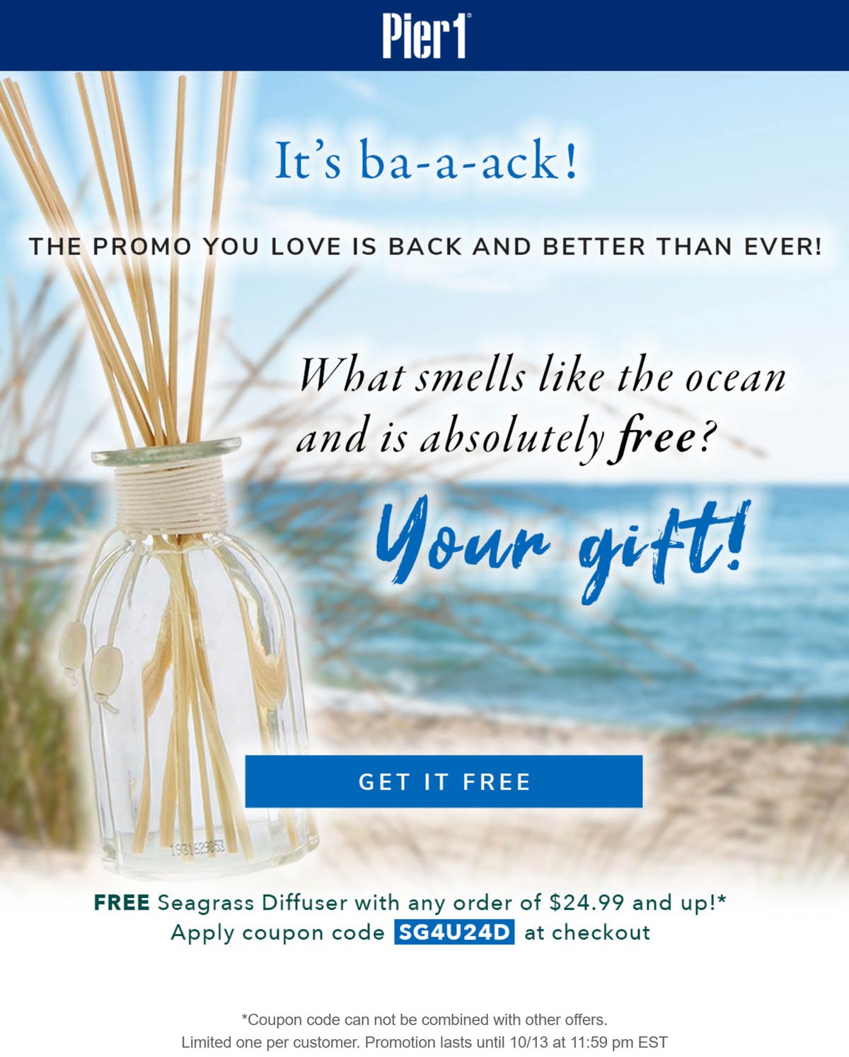 Pier 1 stores Coupon  Free reed diffuser with $25 spent today at Pier 1 via promo code SG4U24D #pier1 