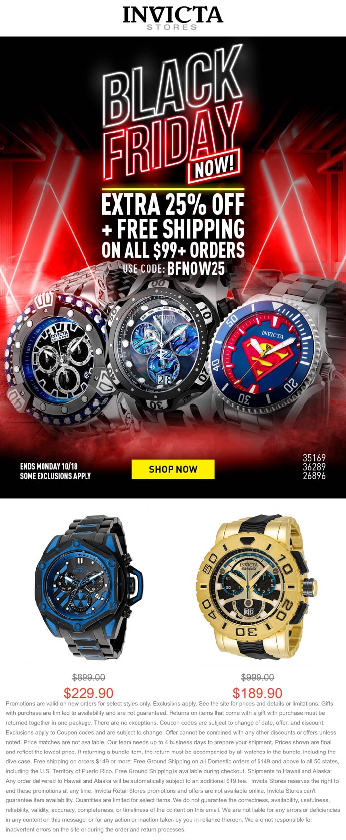 Invicta stores Coupon  Extra 25% off watches at Invicta stores, or online via promo code BFNOW25 #invicta 