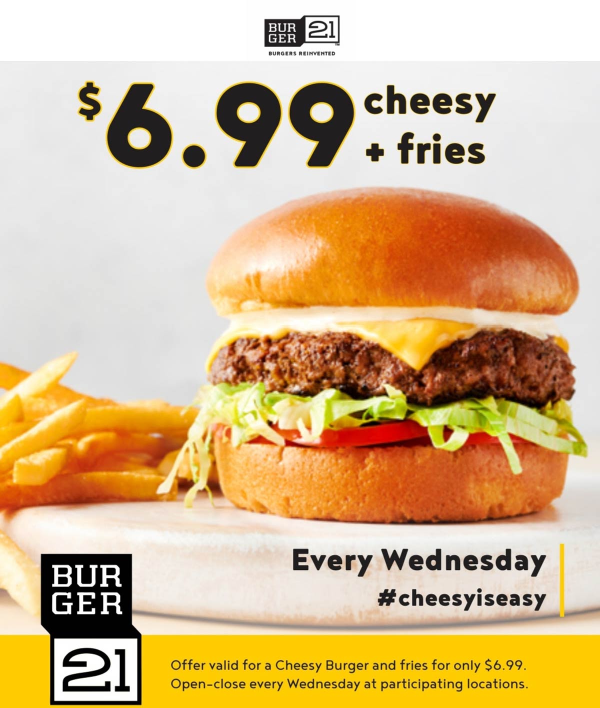 Burger 21 restaurants Coupon  Cheeseburger + fries = $7 today at Burger 21 #burger21 