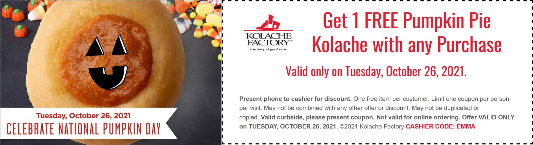 Kolache Factory restaurants Coupon  Free pumpkin pie kolache cookie with any purchase Tuesday at Kolache Factory #kolachefactory 