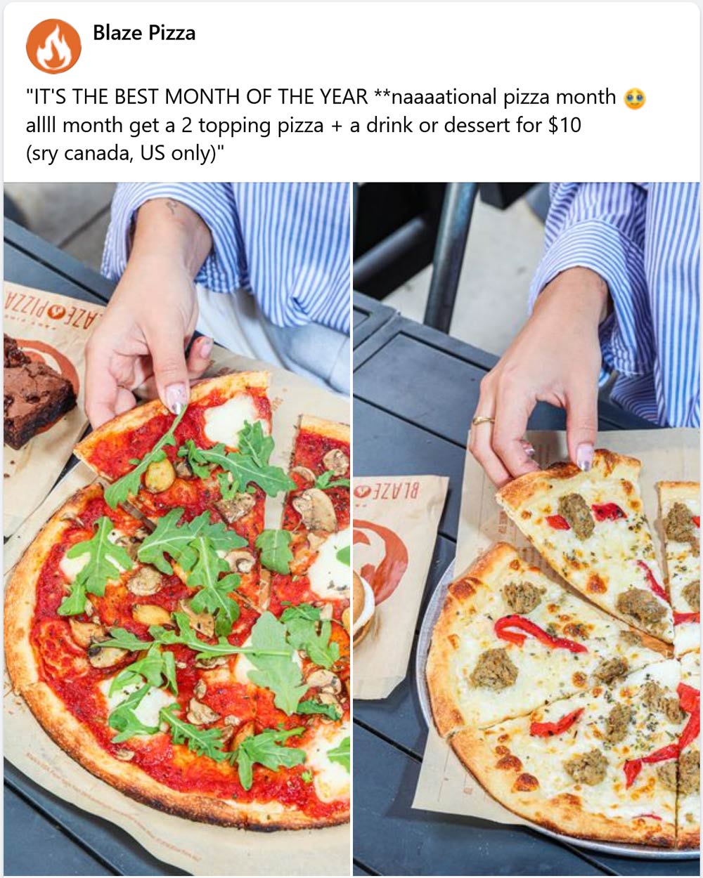 2 topping + drink or dessert = 10 at Blaze Pizza blazepizza The