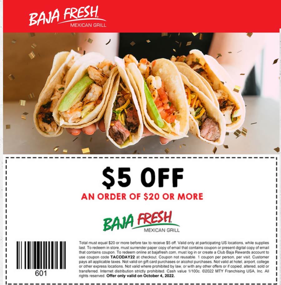Baja Fresh restaurants Coupon  $5 off $20 today at Baja Fresh restaurants via promo code TACODAY22 #bajafresh 