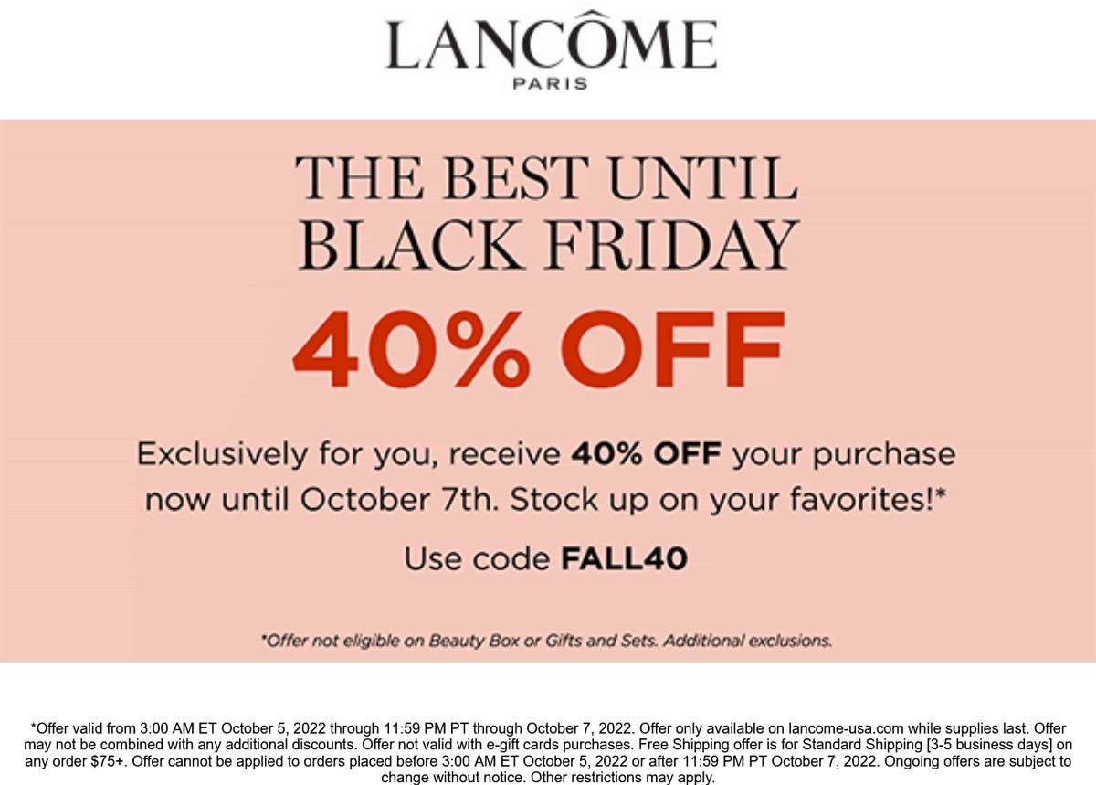 Lancome stores Coupon  40% off at Lancome via promo code FALL40 #lancome 